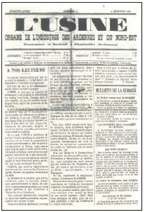 L'Usine Nouvelle, l'un des premiers journaux économiques français a vu le jour à Charleville-Mézières, le 5 décembre 1891, dans les Ardennes au Nord-Est de la France