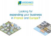 To develop your business: select Ardennes!