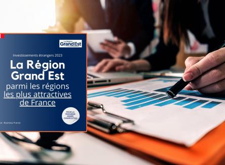 Investissements étrangers 2023 : la Région Grand Est confirme sa place parmi les régions les plus attractives de France
