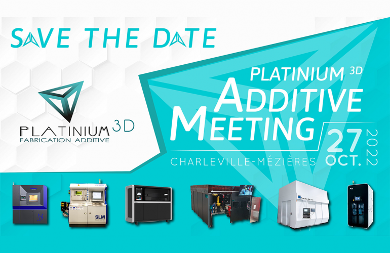 PLATINIUM 3D Additive Meeting : l’événement de la fabrication additive dans les Ardennes